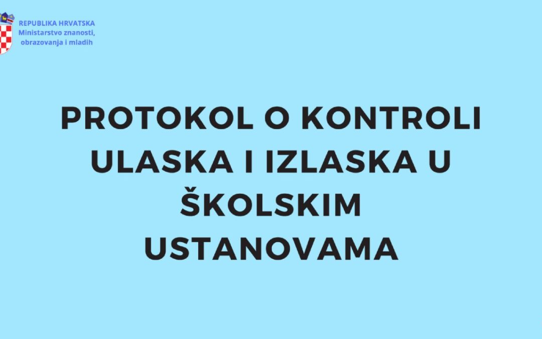 Kontrola ulaska i izlaska u školskim ustanovama: protokol