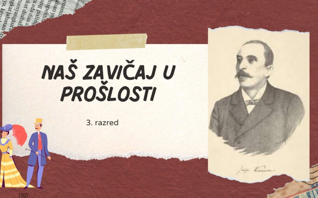 Projekt “Naš zavičaj u prošlosti” – Učenici trećeg razreda istraživali povijest i tradiciju