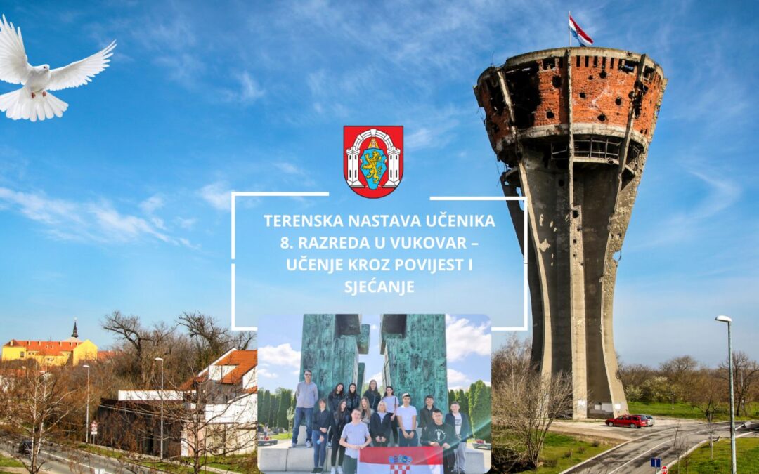 Terenska nastava učenika 8. razreda u Vukovaru – učenje kroz povijest i sjećanje