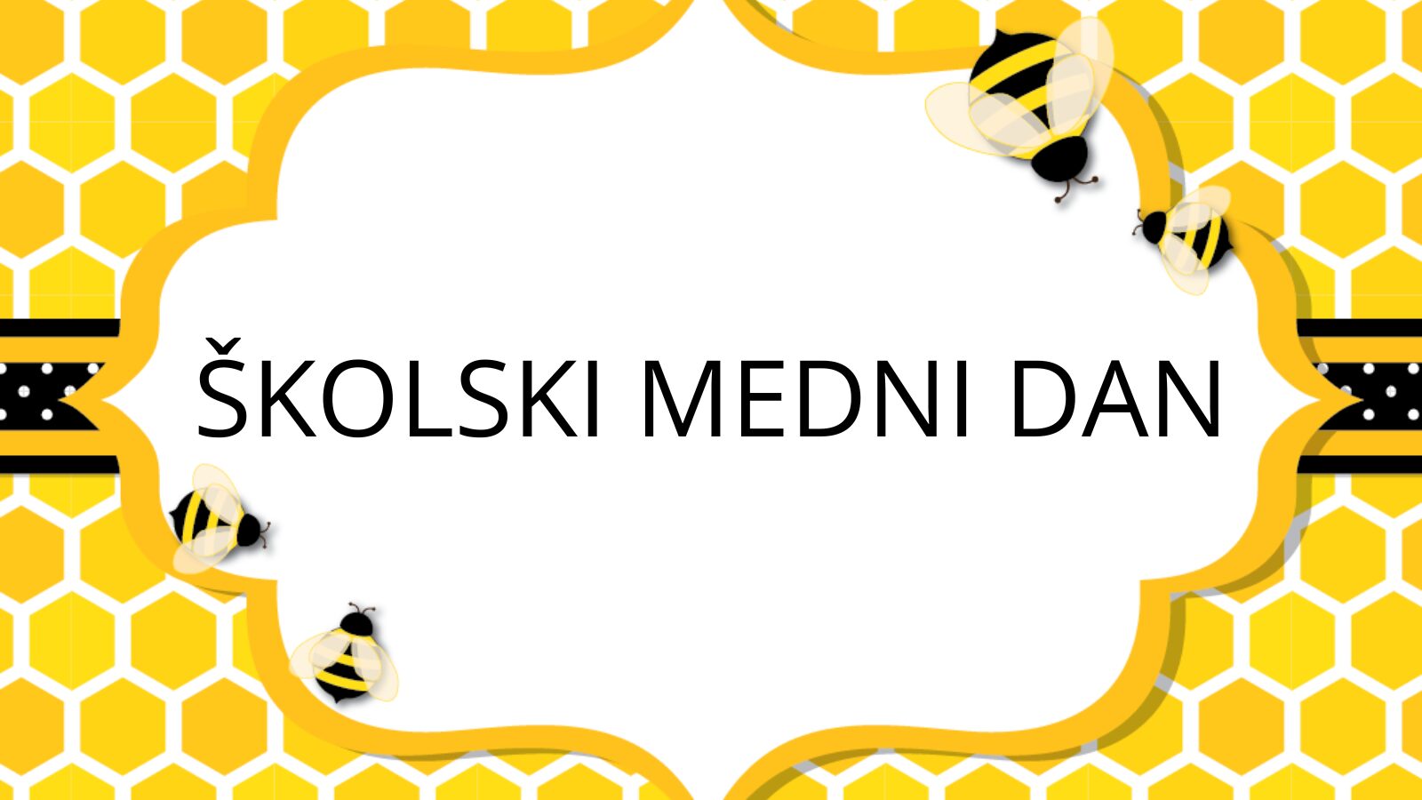 ŠKOLSKI MEDNI DAN