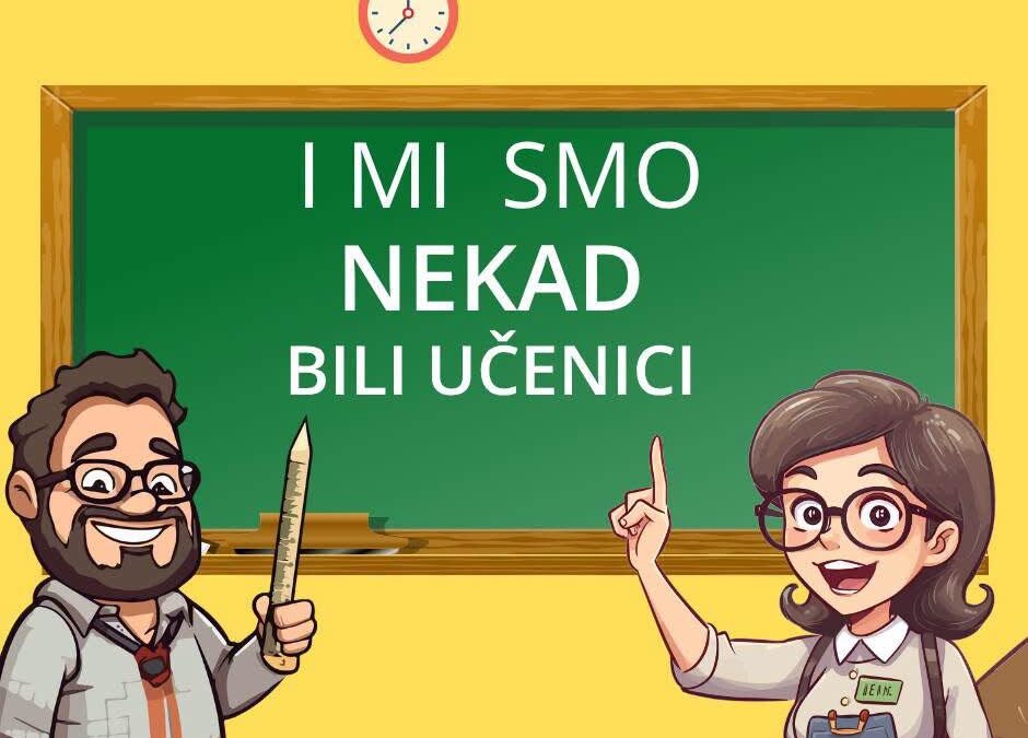 I mi smo nekad bili učenici